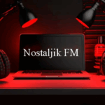 Türkiye’nin En Popüler Online Radyolarından Biri Olan Nostaljik FM ile Müzik Ziyafeti